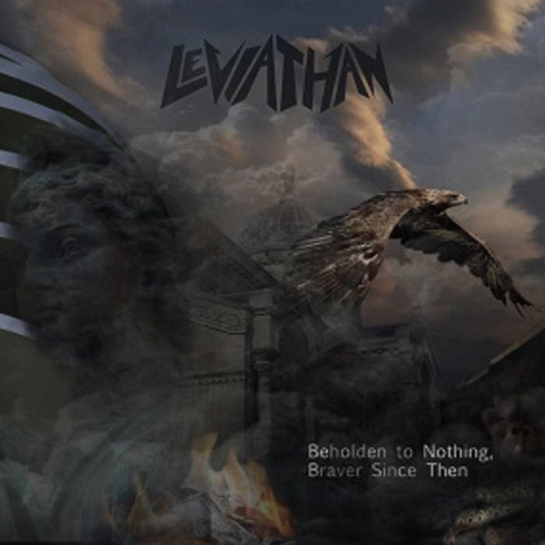 Leviathan (USA-3) : Beholden to Nothing, Brave Since Then